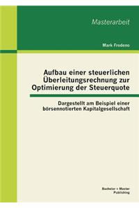 Aufbau einer steuerlichen Überleitungsrechnung zur Optimierung der Steuerquote