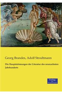 Hauptströmungen der Literatur des neunzehnten Jahrhunderts