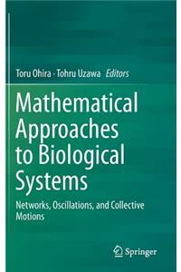 Mathematical Approaches to Biological Systems