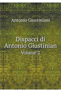 Dispacci Di Antonio Giustinian Volume 2