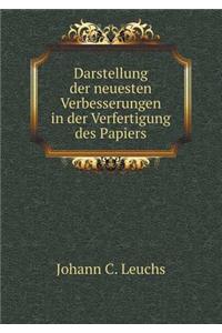 Darstellung der neuesten Verbesserungen in der Verfertigung des Papiers