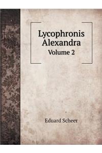Lycophronis Alexandra Volume 2