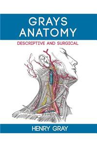 Gray's Anatomy Descriptive and Surgical