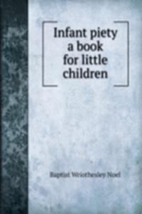Infant piety a book for little children