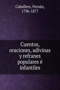 Cuentos, oraciones, adivinas y refranes populares e infantiles