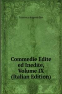 Commedie Edite ed Inedite, Volume IX (Italian Edition)