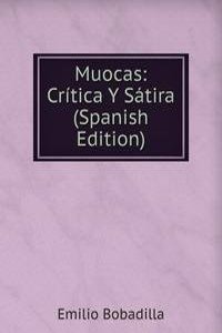 Muocas: Critica Y Satira (Spanish Edition)