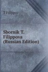 SBORNIK T. FILIPPOVA RUSSIAN EDITION