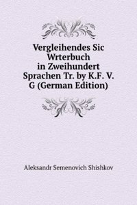 Vergleihendes Sic Wrterbuch in Zweihundert Sprachen Tr. by K.F. V. G (German Edition)