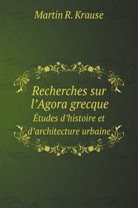 Recherches sur l'Agora grecque