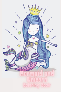 Mermaid and Unicorn Coloring Book