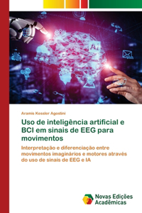 Uso de inteligência artificial e BCI em sinais de EEG para movimentos
