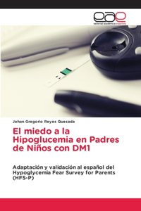 El miedo a la Hipoglucemia en Padres de Niños con DM1