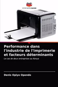 Performance dans l'industrie de l'imprimerie et facteurs déterminants