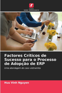 Factores Críticos de Sucesso para o Processo de Adopção de ERP