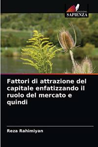 Fattori di attrazione del capitale enfatizzando il ruolo del mercato e quindi