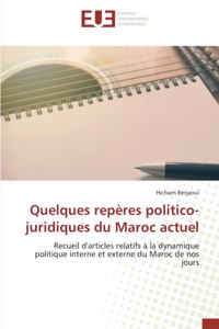 Quelques repères politico-juridiques du Maroc actuel