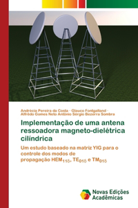 Implementação de uma antena ressoadora magneto-dielétrica cilíndrica