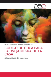 Código de Ética Para La Oveja Negra de la Casa