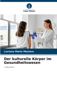 kulturelle Körper im Gesundheitswesen