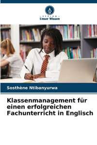 Klassenmanagement für einen erfolgreichen Fachunterricht in Englisch
