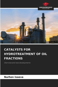 Catalysts for Hydrotreatment of Oil Fractions