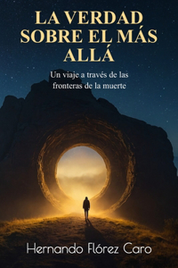 La verdad sobre el mas alla