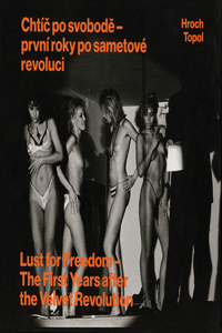Pavel Hroch: Lust for Freedom