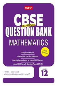 MTG CBSE Class 12 Chapterwise Question Bank - Mathematics (For 2023-2024 Board Exam)