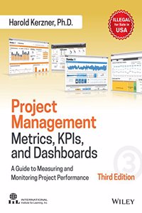 Project Management Metrics, KPIs and Dashboards: A Guide to Measuring and Monitoring Project Performance