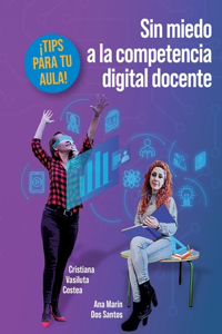 Sin miedo a la competencia digital docente