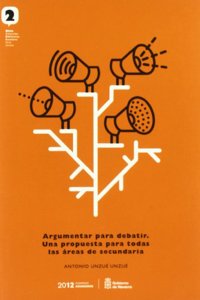 Argumentar para debatir: una propuesta para todas las areas de secundaria