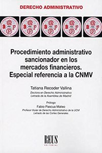 Procedimiento administrativo sancionador en los mercados financieros: Especial referencia a la CNMV