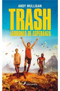 Trash. Ladrones de Esperanza: Ladrones De Esperanza