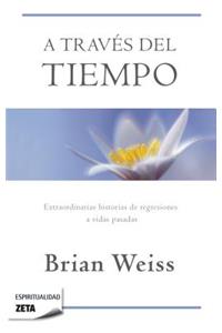 A TravÃ©s del Tiempo / Through Time Into Healing