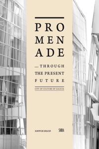 Promenade... Through the Present Future