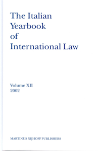 Italian Yearbook of International Law, Volume 12 (2002)