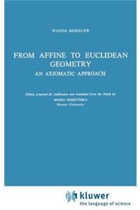 From Affine to Euclidean Geometry