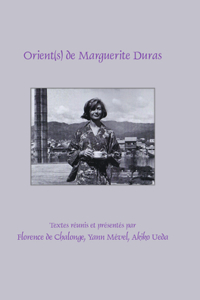 Orient(s) de Marguerite Duras