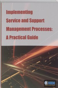 Implementing Service and Support Management Processes, a Practical Guide English Ed.