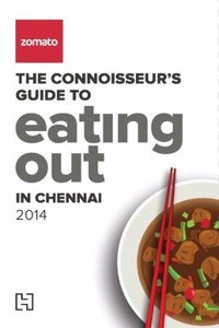 Zomato: The Connoisseur's Guide to Eating Out in Chennai 2014