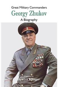 Great Military Commanders - Georgy Zhukov