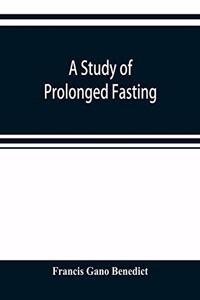 study of prolonged fasting