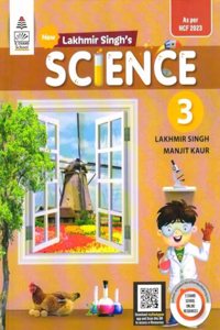 Lakhmir Singh's Science CBSE NCF edition Book 3 - by Manjit Kaur, Lakhmir Singh (2024-25 Examination)