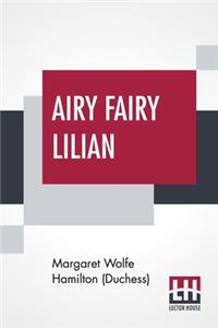 Airy Fairy Lilian
