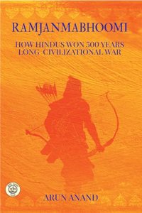 Ramjanmabhoomi : How Hindus won a 500 years long civilizational war