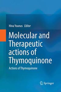 Molecular and Therapeutic Actions of Thymoquinone