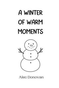 Winter of Warm Moments