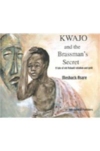Kwajo and the Brassman's Secret