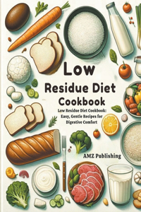 Low Residue Diet Cookbook